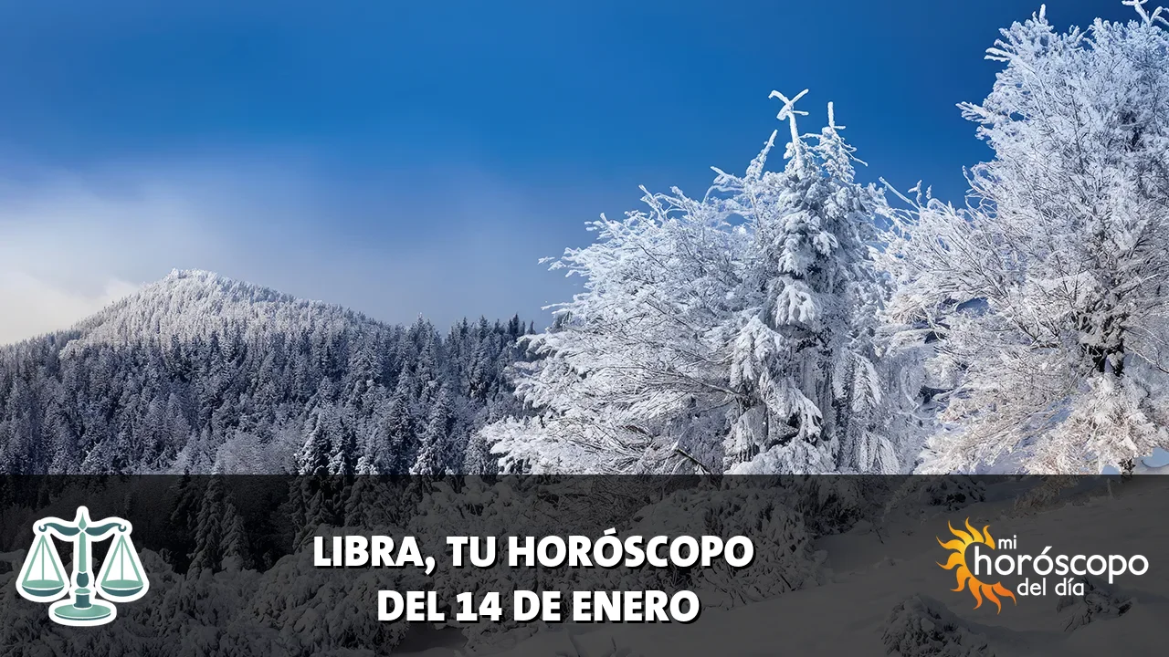 Horóscopo de Libra del miércoles 14 de enero de 2026