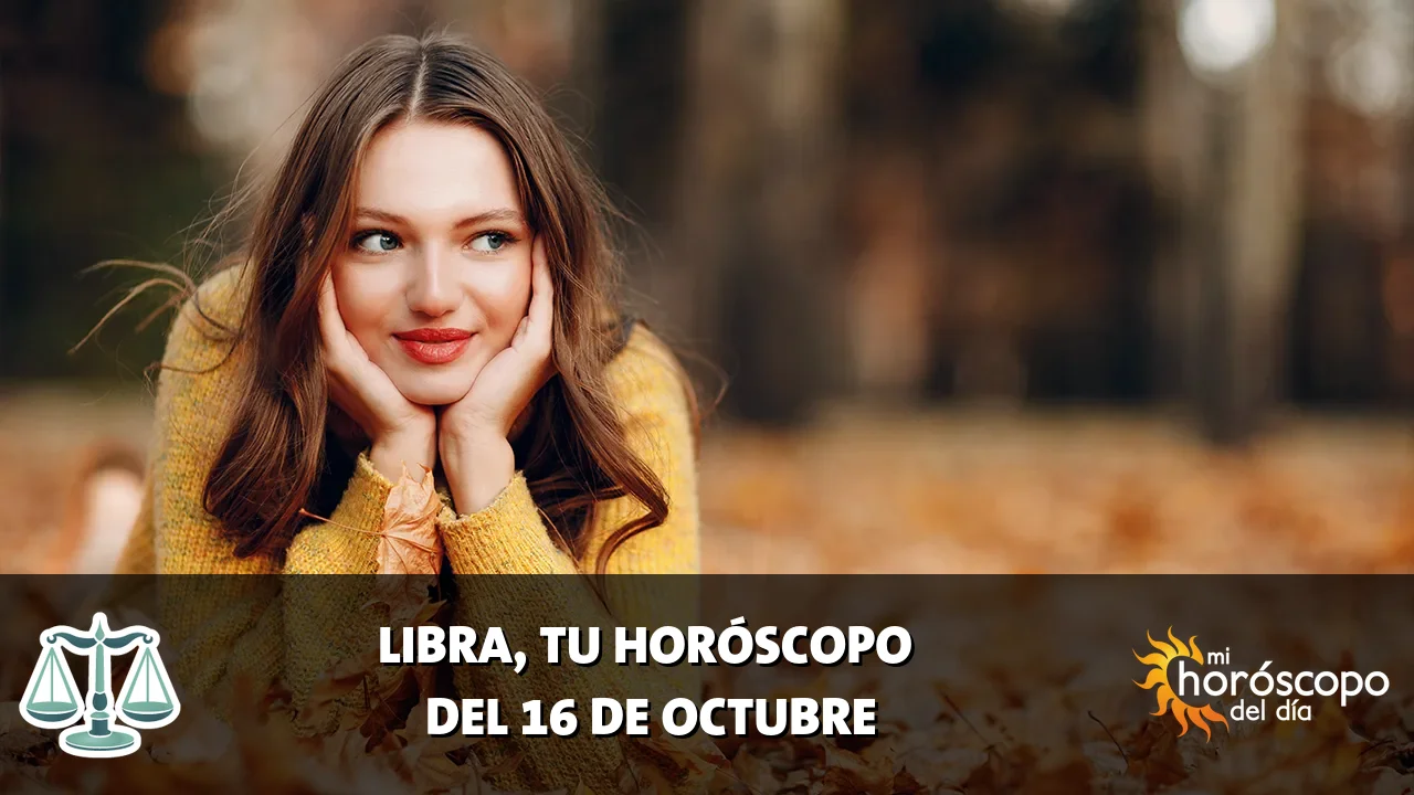 Horóscopo de Libra del viernes 16 de octubre de 2026
