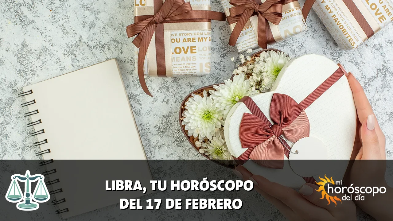 Horóscopo de Libra del martes 17 de febrero de 2026