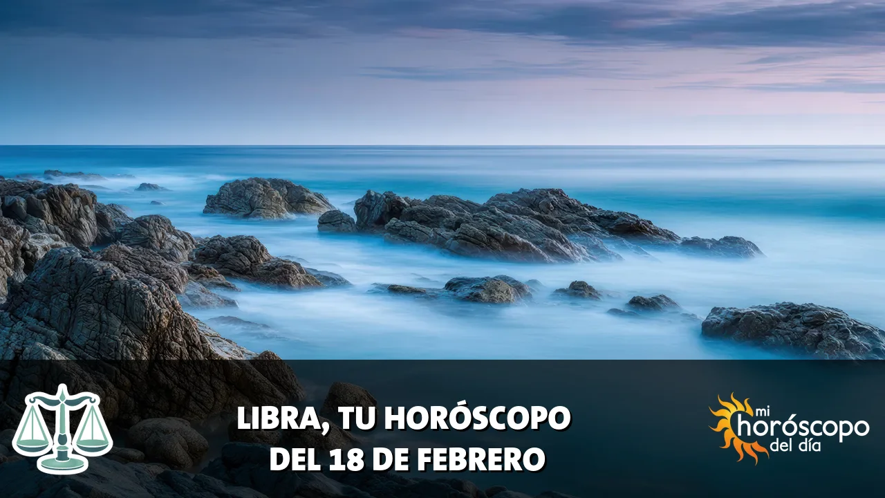 Horóscopo de Libra del miércoles 18 de febrero de 2026