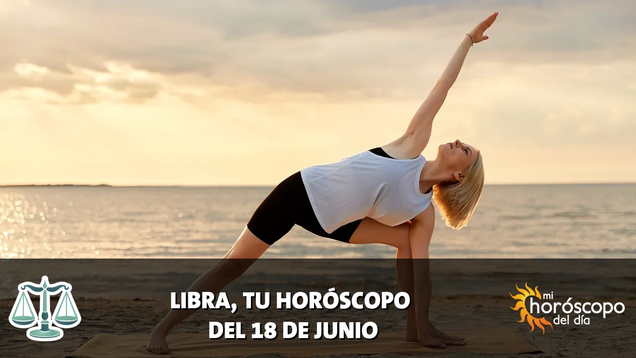 Horóscopo de Libra del jueves 18 de junio de 2026