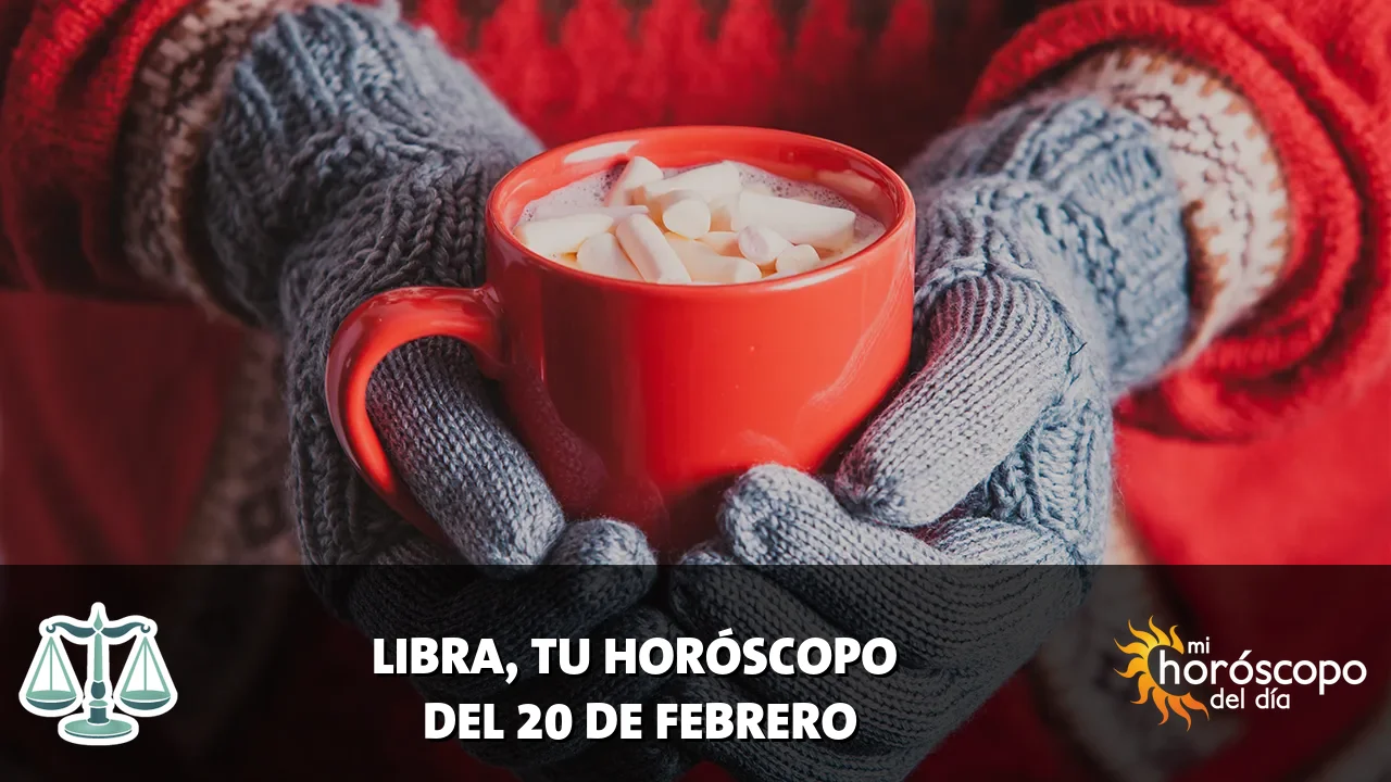 Horóscopo de Libra del viernes 20 de febrero de 2026