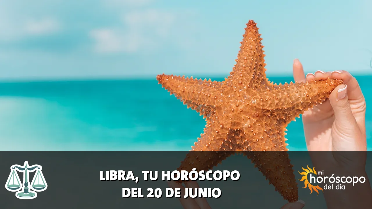 Horóscopo de Libra del sábado 20 de junio de 2026