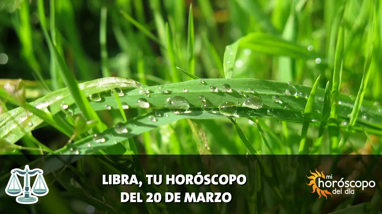 Horóscopo de Libra del viernes 20 de marzo de 2026