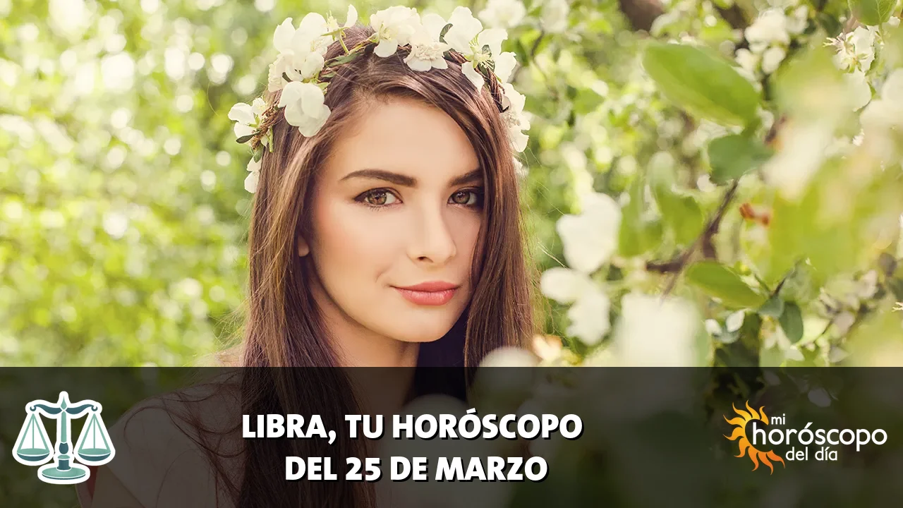Horóscopo de Libra del miércoles 25 de marzo de 2026