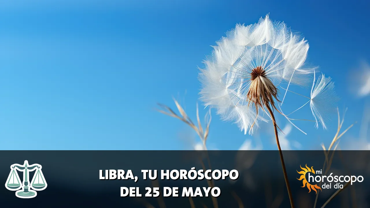 Horóscopo de Libra del lunes 25 de mayo de 2026