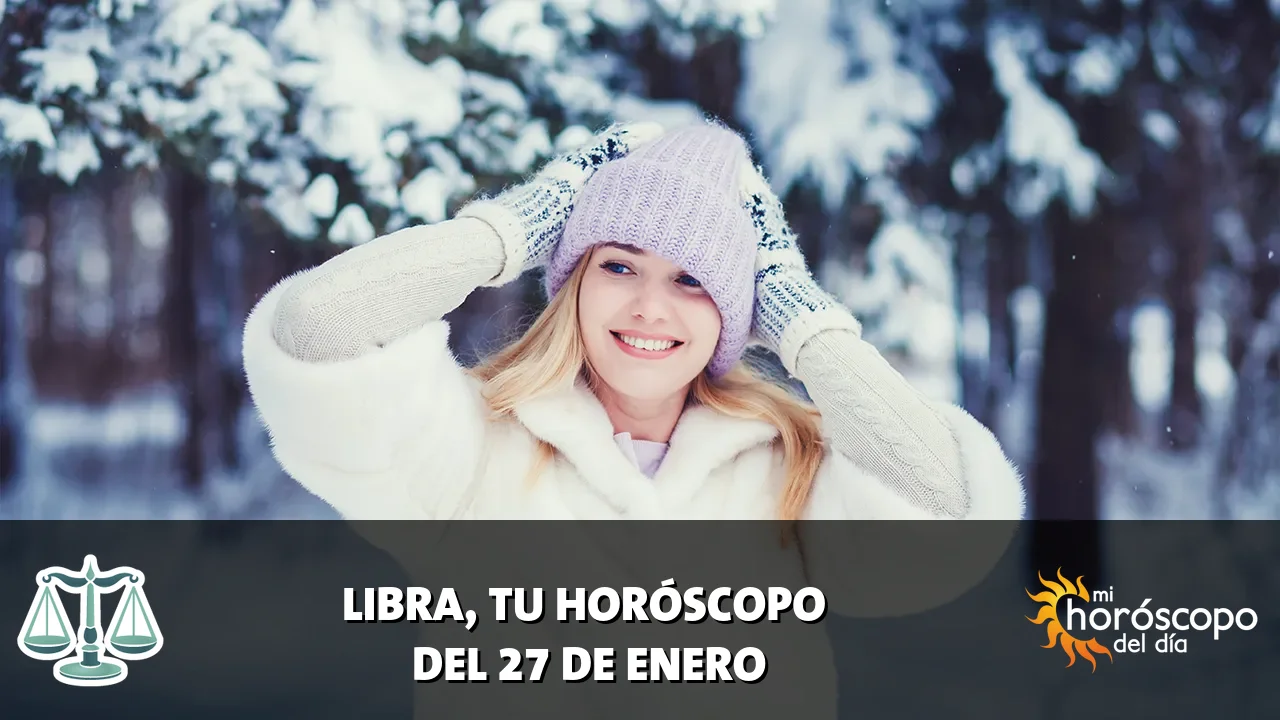 Horóscopo de Libra del martes 27 de enero de 2026