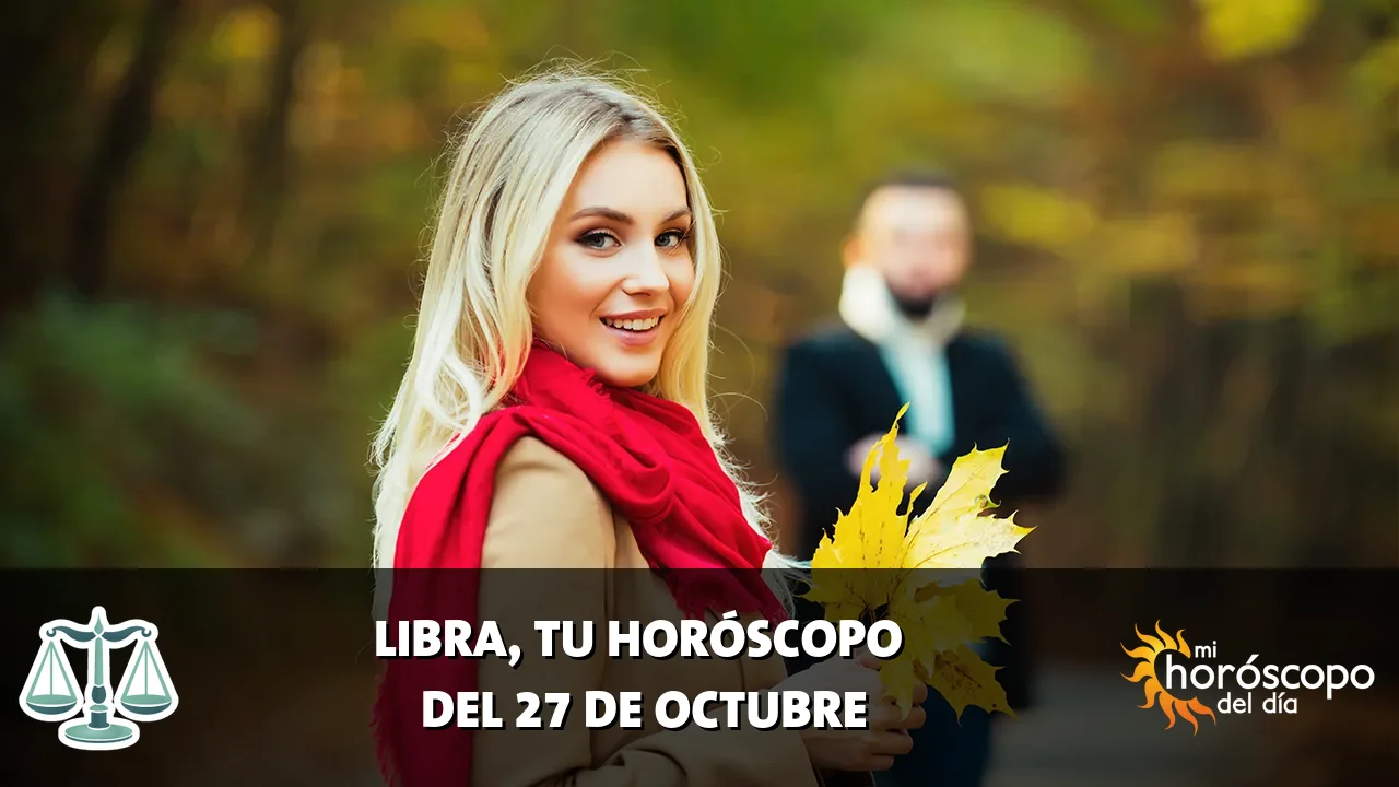 Horóscopo de Libra del martes 27 de octubre de 2026