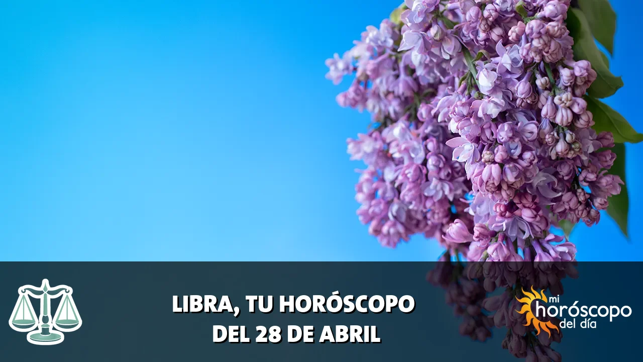 Horóscopo de Libra del martes 28 de abril de 2026