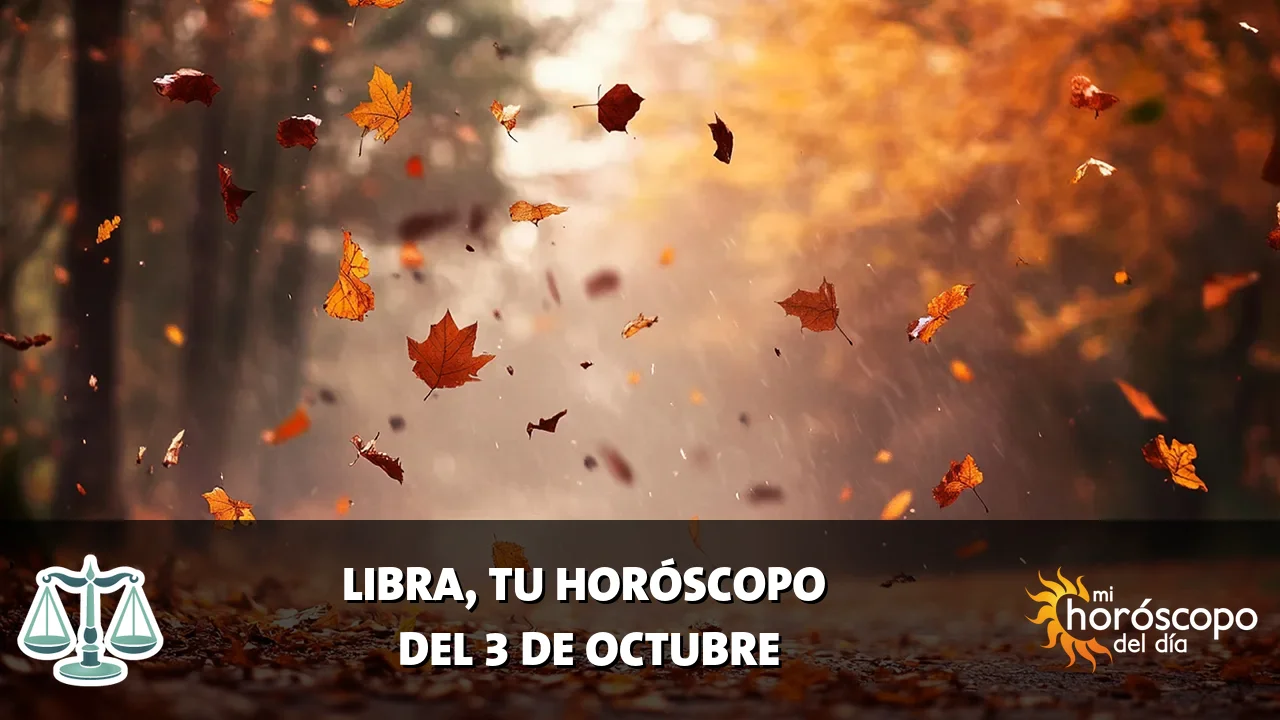 Horóscopo de Libra del sábado 3 de octubre de 2026