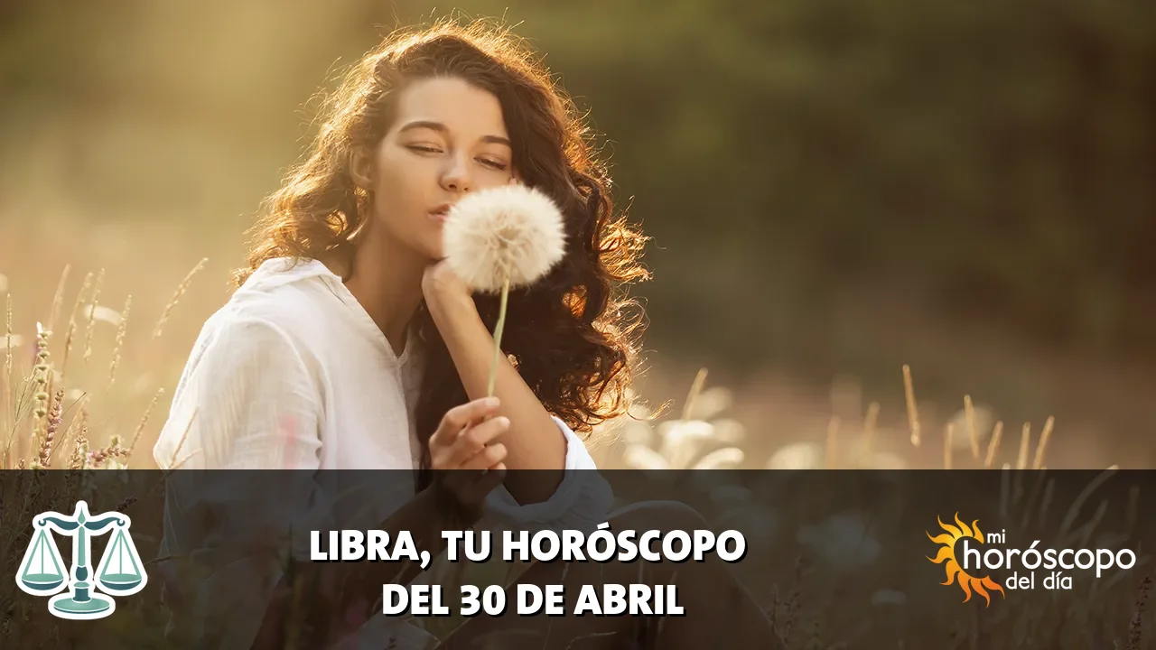 Horóscopo de Libra del jueves 30 de abril de 2026