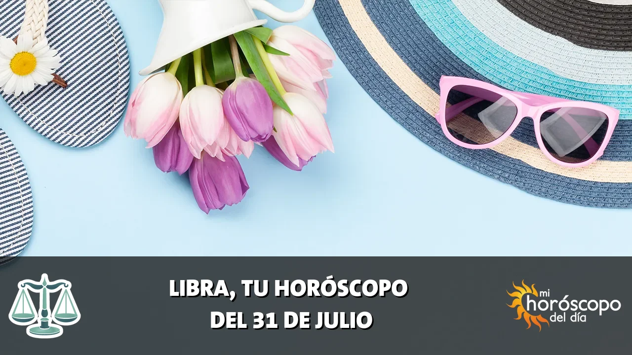 Horóscopo de Libra del viernes 31 de julio de 2026
