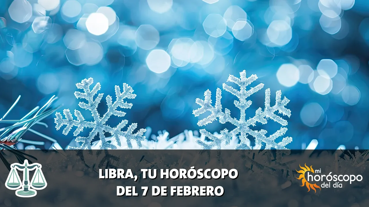 Horóscopo de Libra del sábado 7 de febrero de 2026