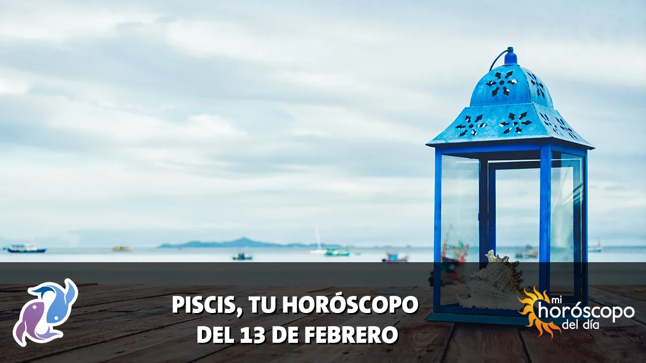 Horóscopo de Piscis del viernes 13 de febrero de 2026