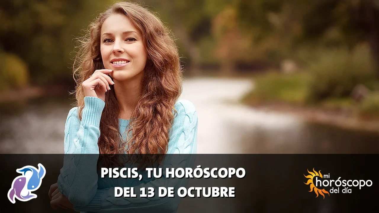 Horóscopo de Piscis del martes 13 de octubre de 2026