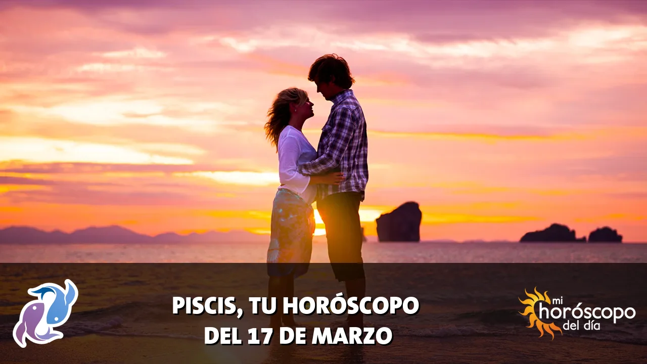 Horóscopo de Piscis del martes 17 de marzo de 2026