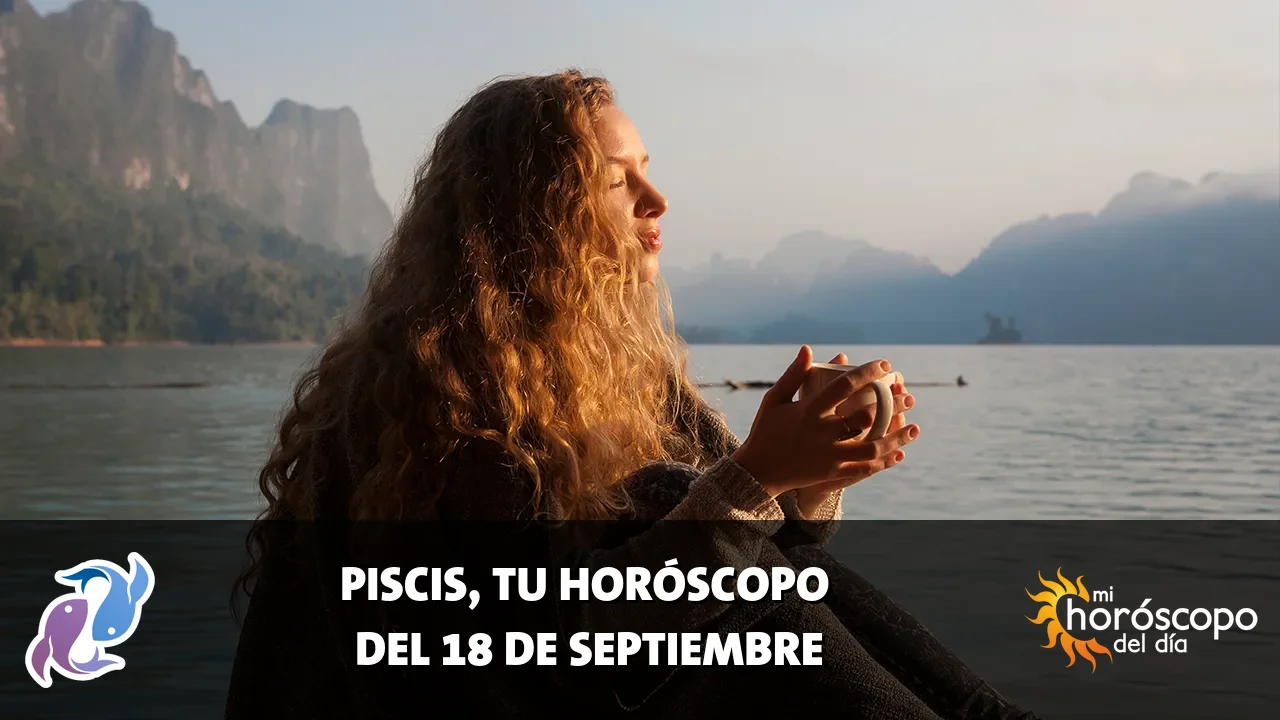 Horóscopo de Piscis del viernes 18 de septiembre de 2026
