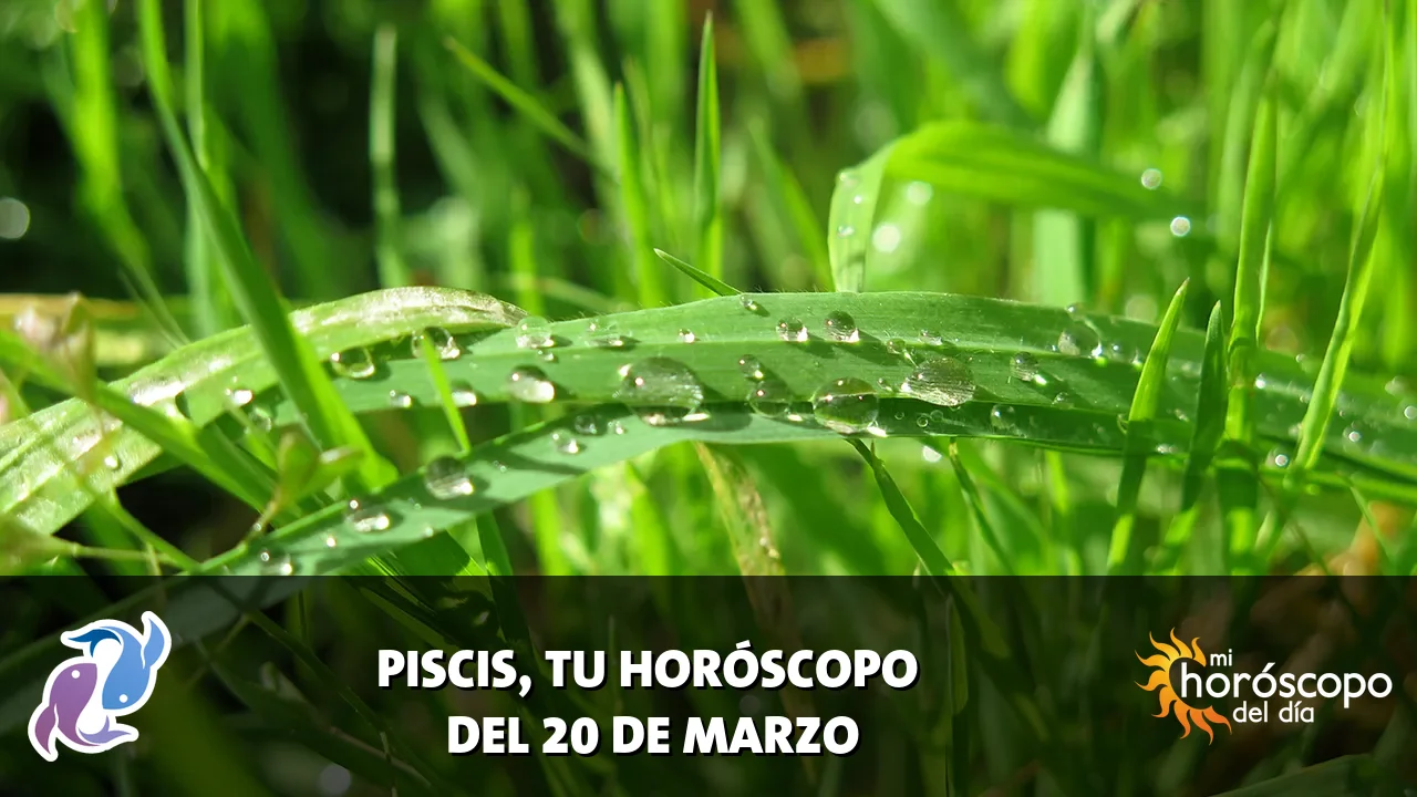 Horóscopo de Piscis del viernes 20 de marzo de 2026
