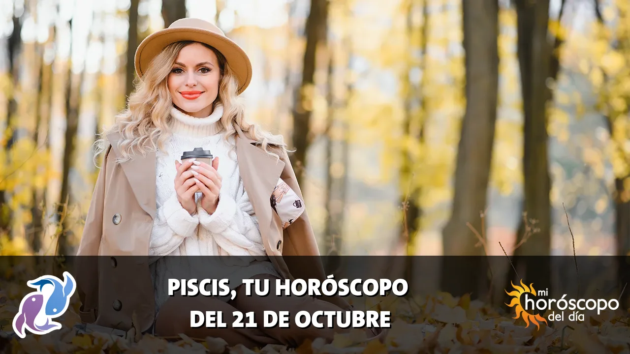 Horóscopo de Piscis del miércoles 21 de octubre de 2026