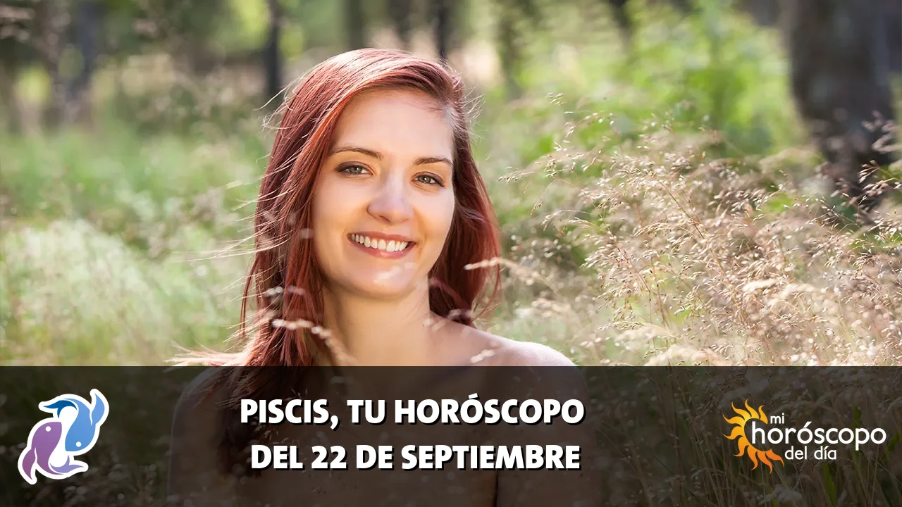 Horóscopo de Piscis del martes 22 de septiembre de 2026
