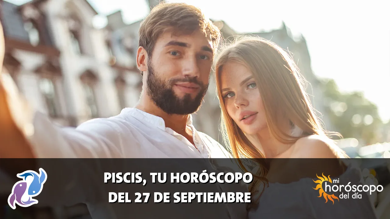 Horóscopo de Piscis del domingo 27 de septiembre de 2026