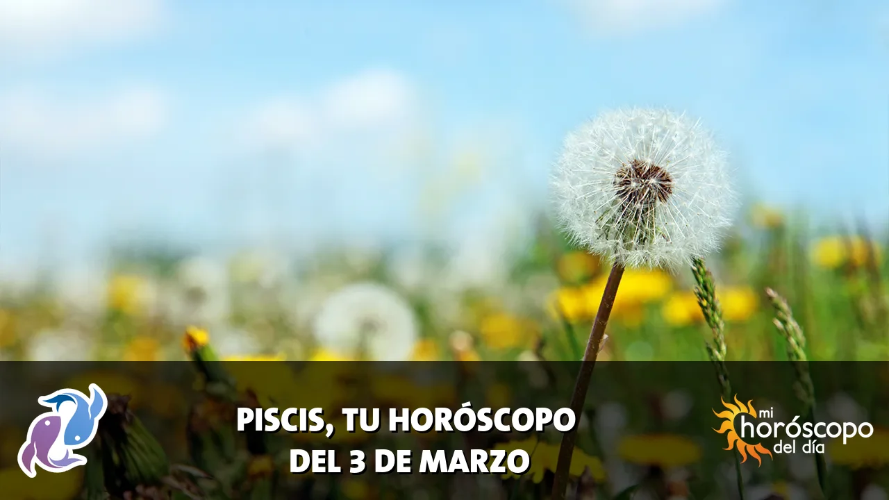 Horóscopo de Piscis del martes 3 de marzo de 2026