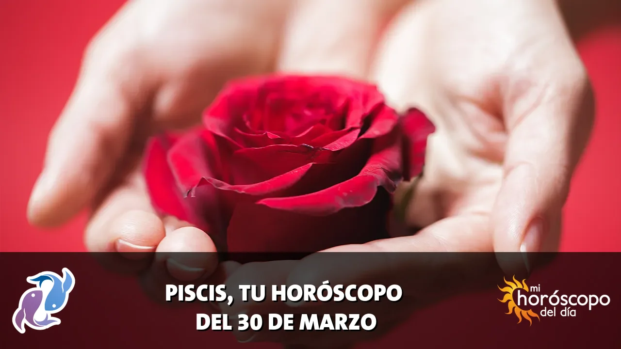 Horóscopo de Piscis del lunes 30 de marzo de 2026