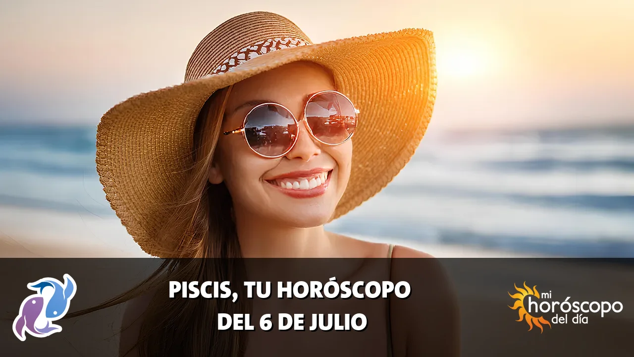 Horóscopo de Piscis del lunes 6 de julio de 2026