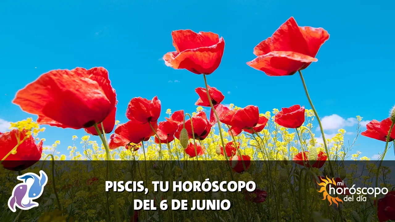 Horóscopo de Piscis del sábado 6 de junio de 2026