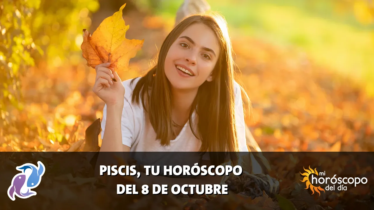 Horóscopo de Piscis del jueves 8 de octubre de 2026
