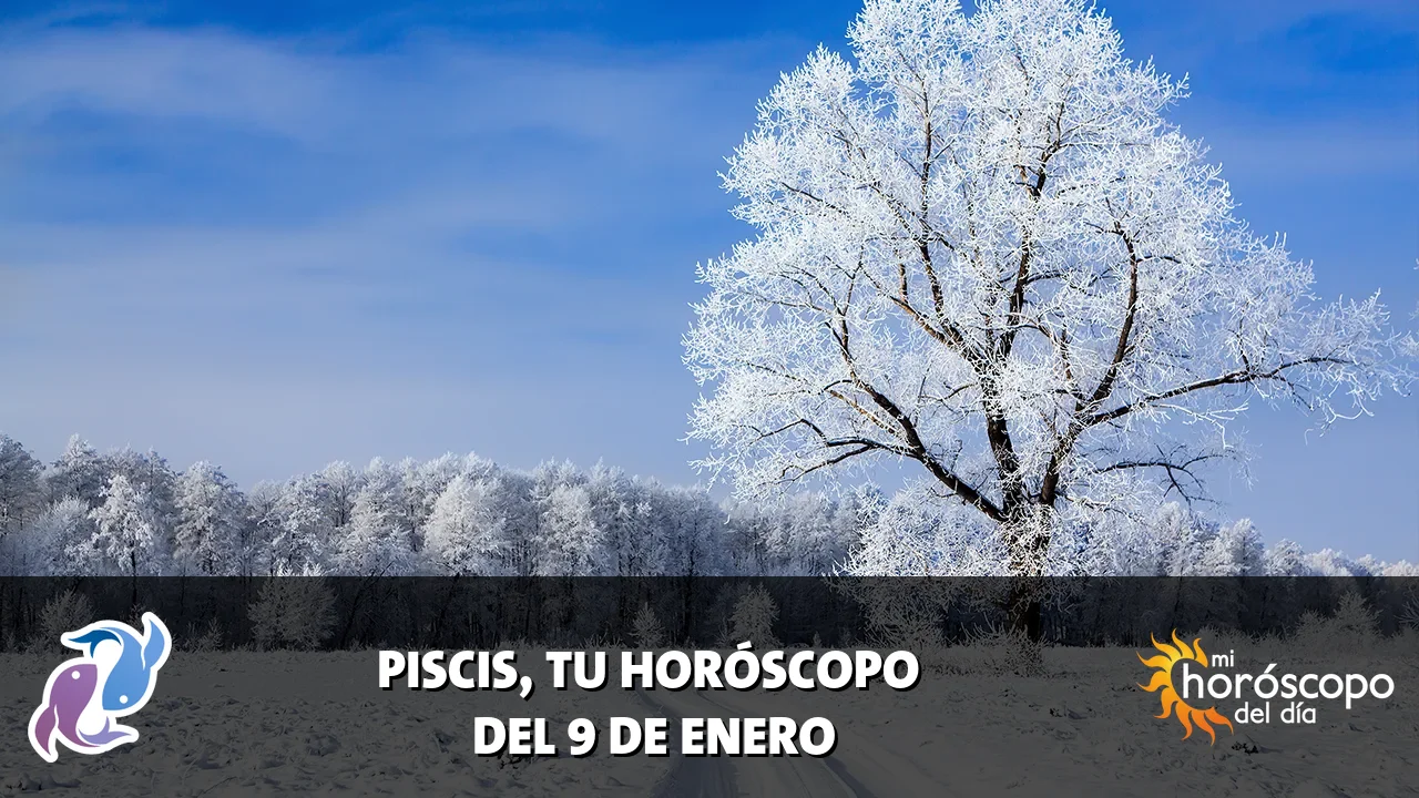 Horóscopo de Piscis del viernes 9 de enero de 2026