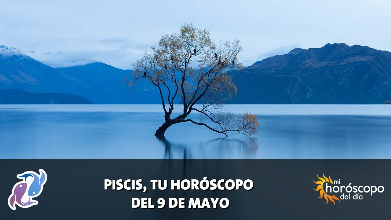 Horóscopo de Piscis del sábado 9 de mayo de 2026