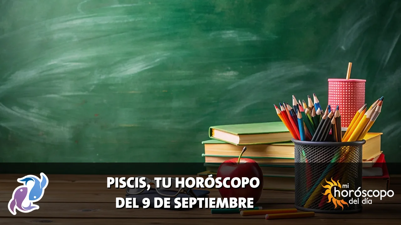 Horóscopo de Piscis del miércoles 9 de septiembre de 2026
