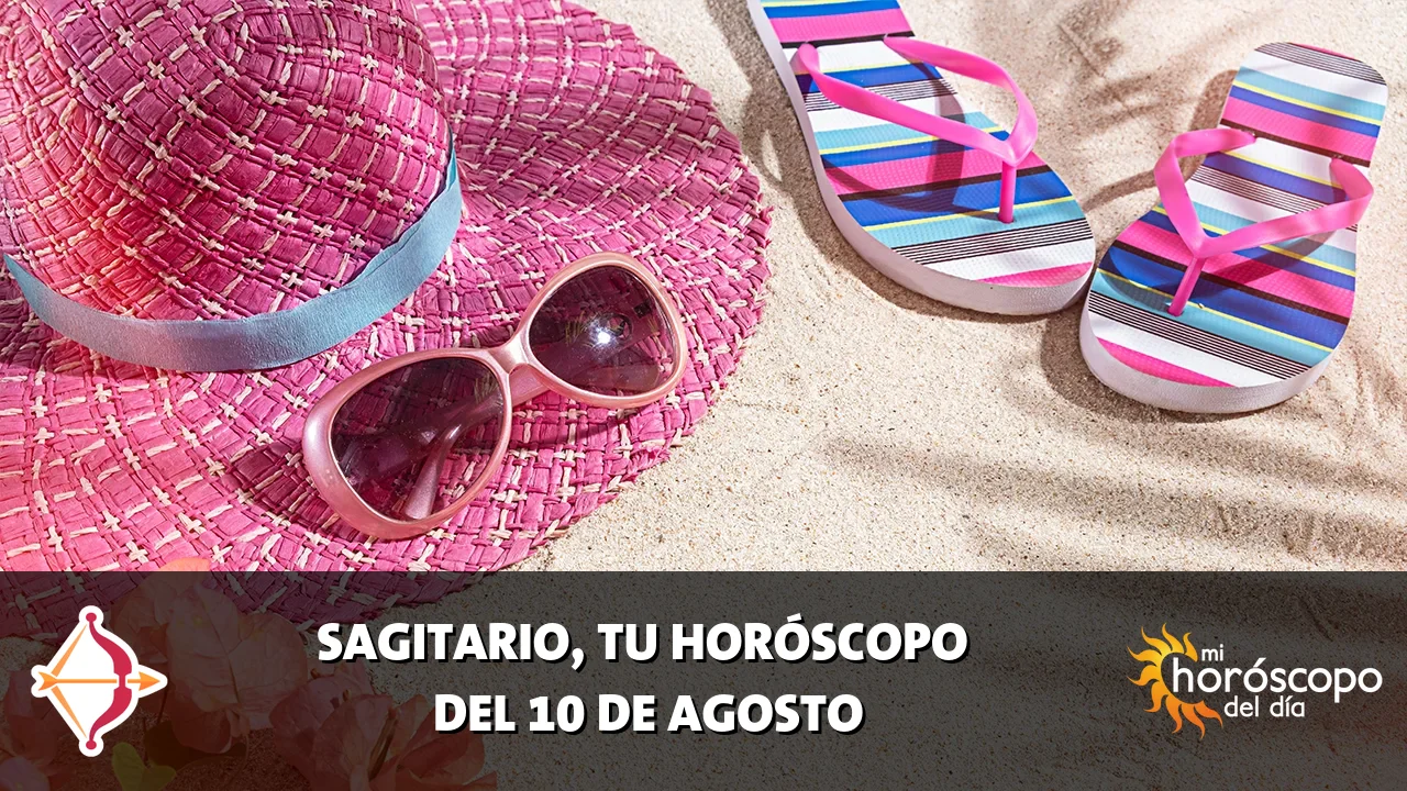 Horóscopo de Sagitario del lunes 10 de agosto de 2026