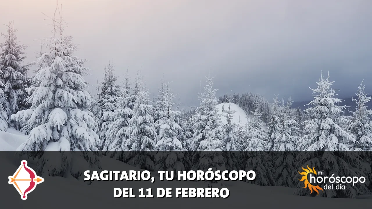 Horóscopo de Sagitario del miércoles 11 de febrero de 2026