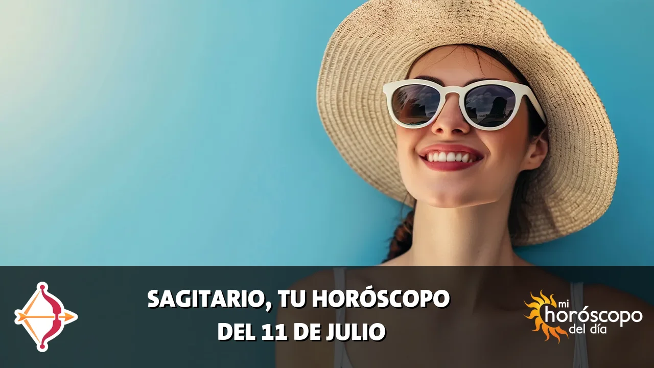 Horóscopo de Sagitario del sábado 11 de julio de 2026