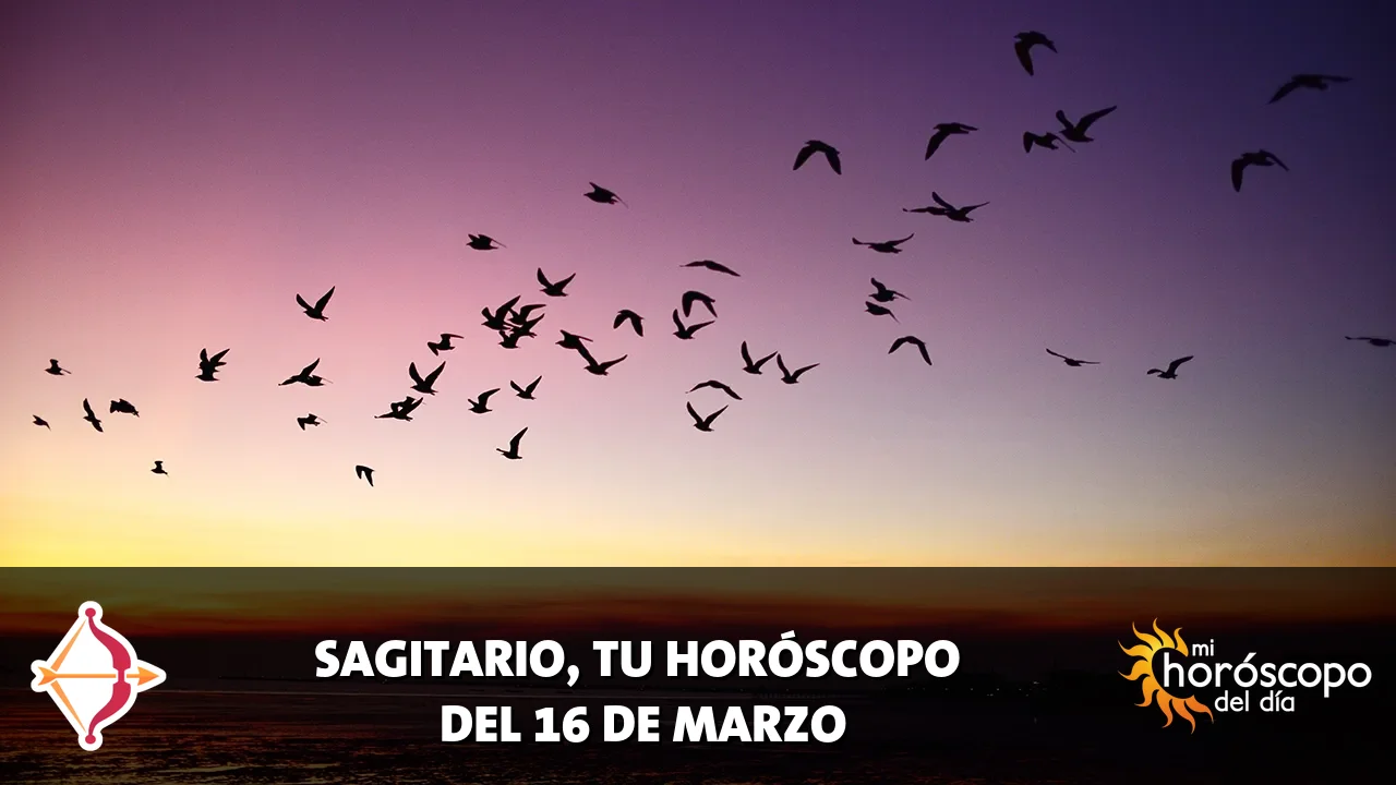 Horóscopo de Sagitario del lunes 16 de marzo de 2026