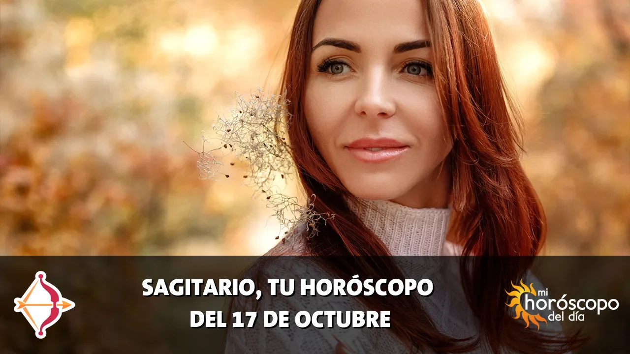 Horóscopo de Sagitario del sábado 17 de octubre de 2026