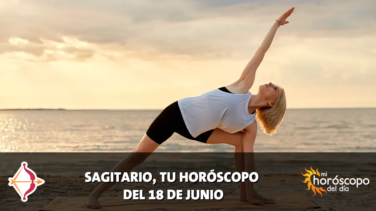 Horóscopo de Sagitario del jueves 18 de junio de 2026
