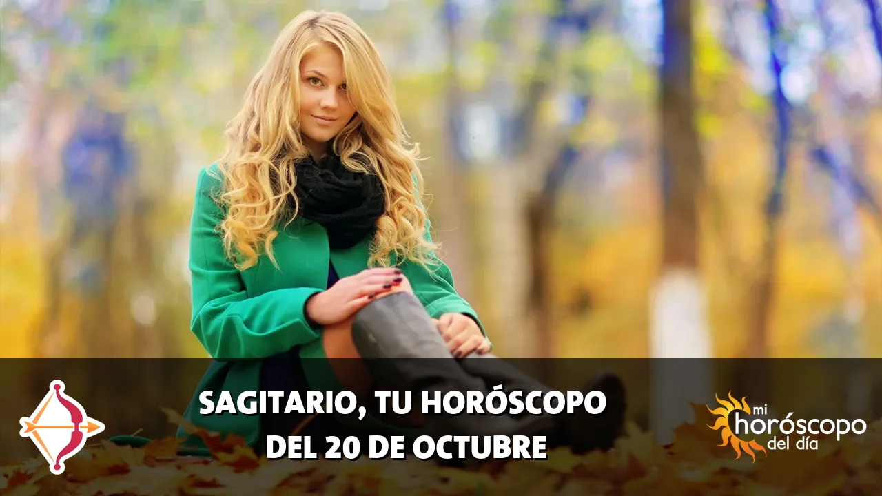 Horóscopo de Sagitario del martes 20 de octubre de 2026