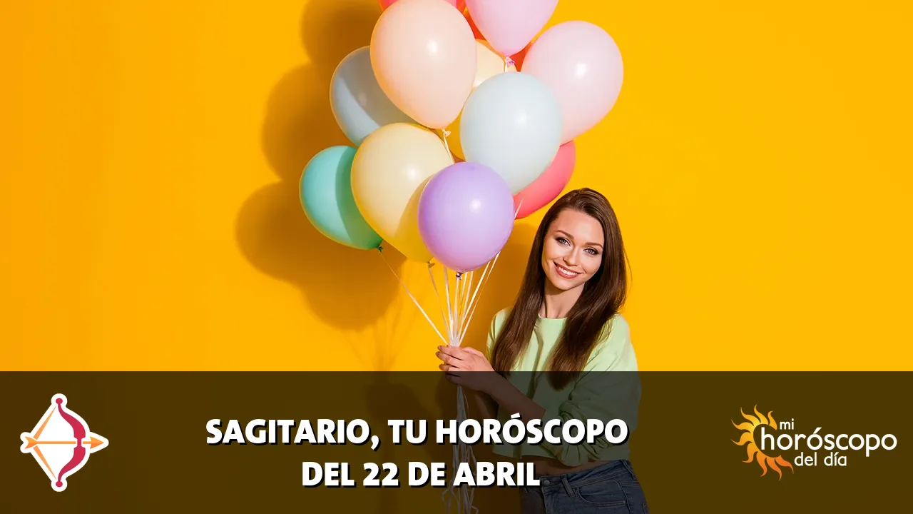 Horóscopo de Sagitario del miércoles 22 de abril de 2026