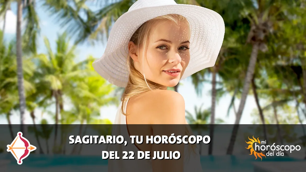 Horóscopo de Sagitario del miércoles 22 de julio de 2026