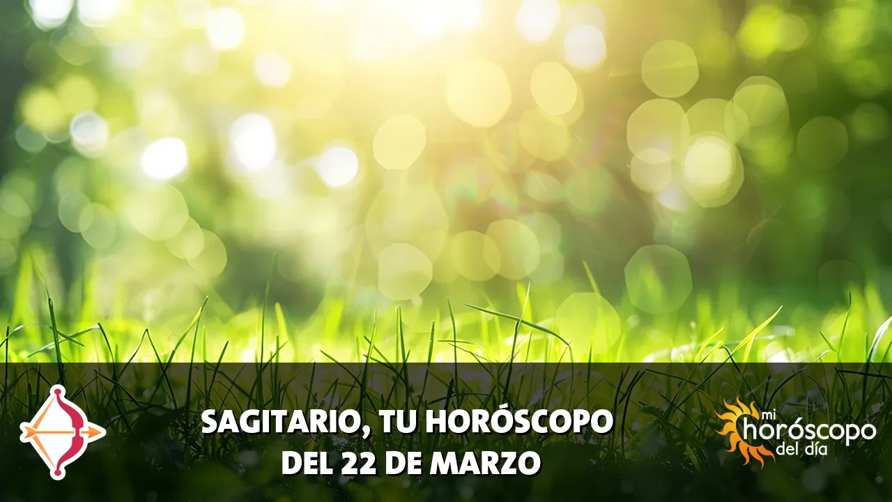 Horóscopo de Sagitario del domingo 22 de marzo de 2026