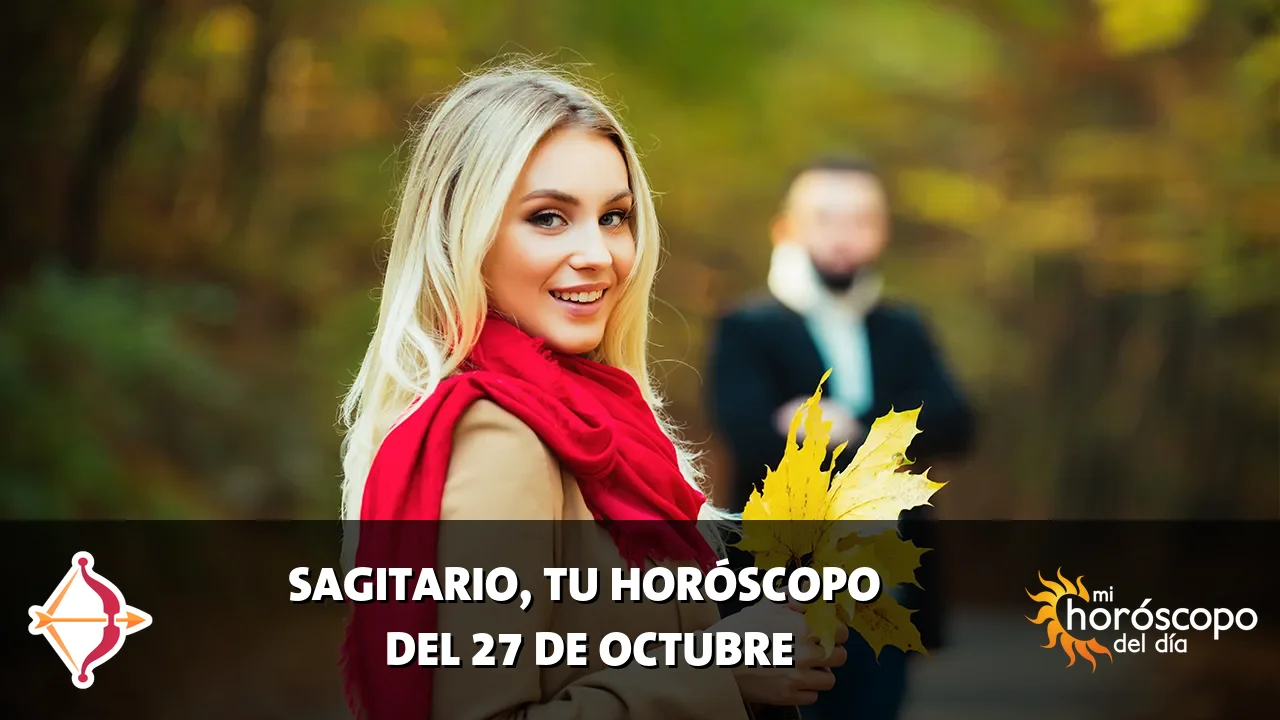 Horóscopo de Sagitario del martes 27 de octubre de 2026