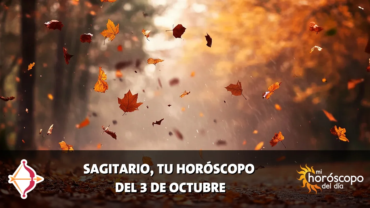 Horóscopo de Sagitario del sábado 3 de octubre de 2026