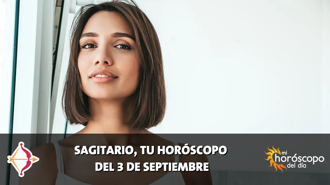 Horóscopo de Sagitario del jueves 3 de septiembre de 2026
