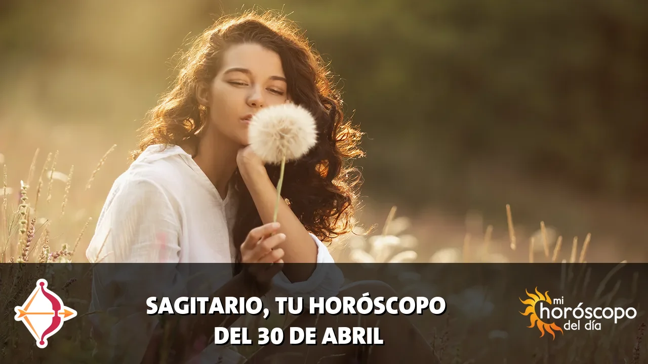 Horóscopo de Sagitario del jueves 30 de abril de 2026