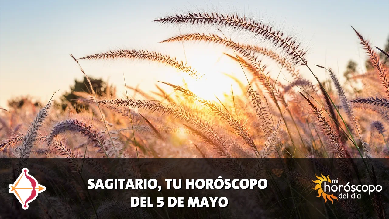 Horóscopo de Sagitario del martes 5 de mayo de 2026