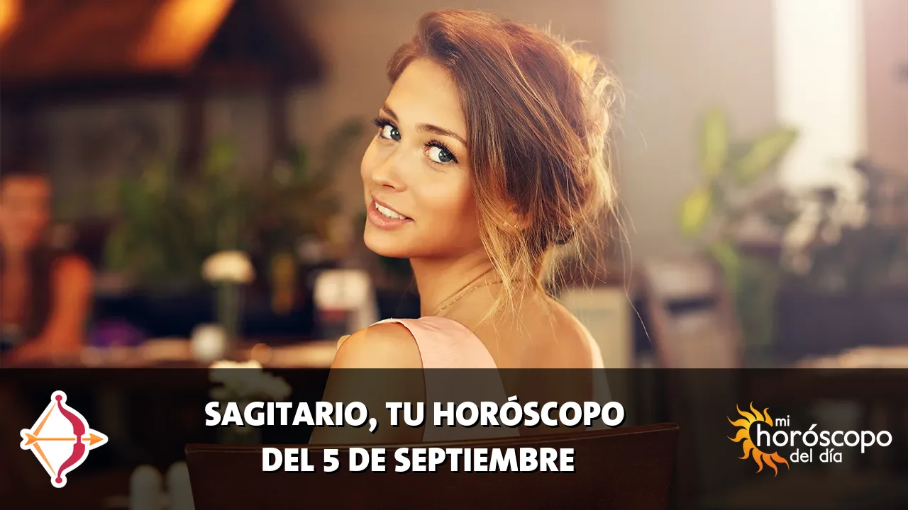 Horóscopo de Sagitario del sábado 5 de septiembre de 2026