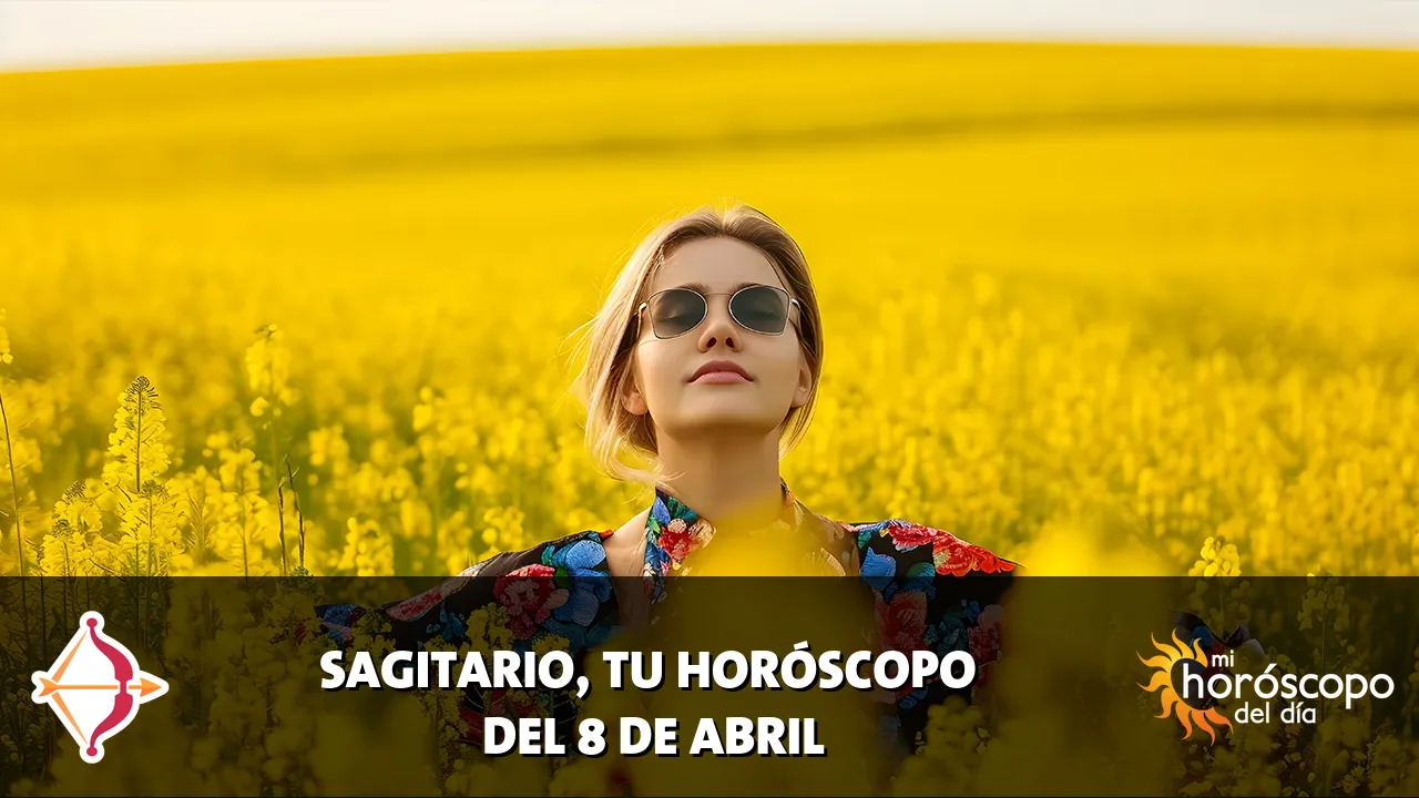 Horóscopo de Sagitario del miércoles 8 de abril de 2026